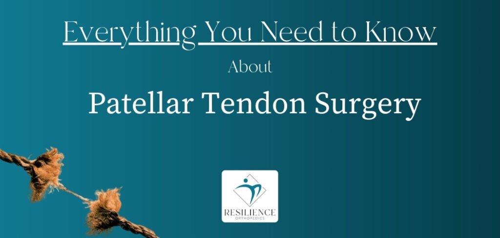Everything you need to know about patellar tendon surgery