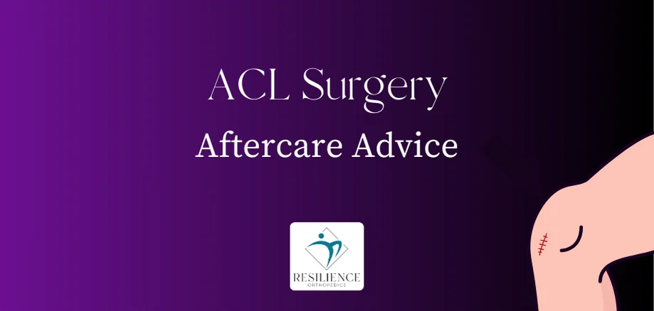 ACL Surgery Aftercare Advice