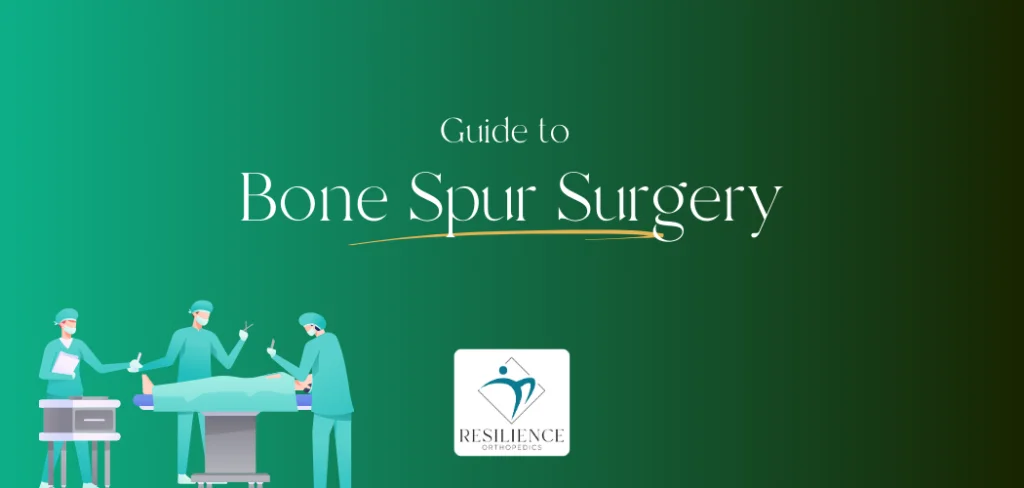 Guide to bone spurs surgery