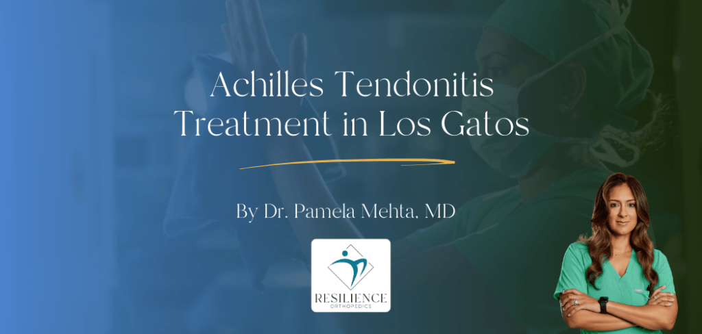Achilles Tendonitis Treatment in Los Gatos