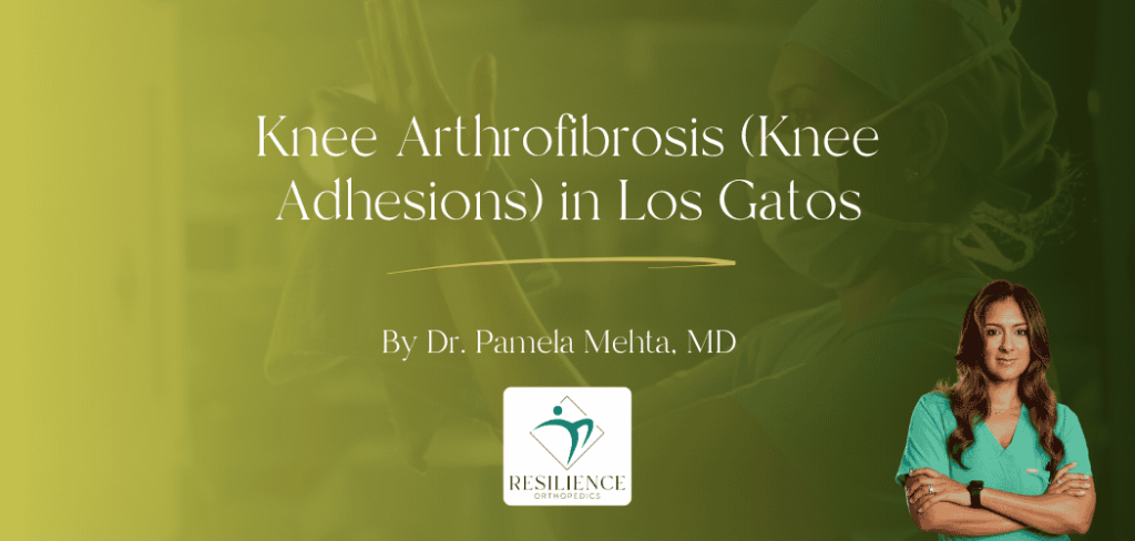 Knee Arthrofibrosis (knee adhesions) in Los Gatos