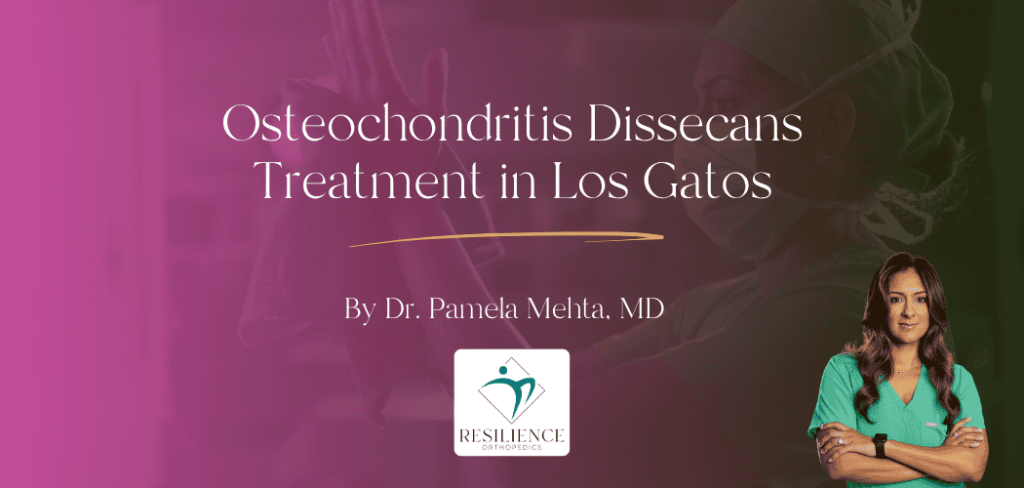 Osteochondritis Dissecans Treatment in Los Gatos