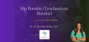Hip Bursitis (Trochanteric Bursitis)